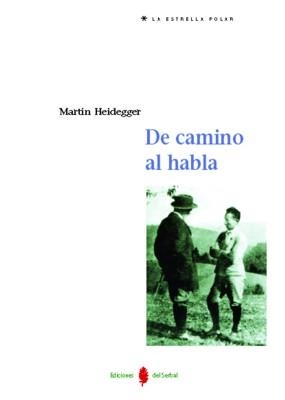 DE CAMINO AL HABLA | 9788476284100 | MARTIN HEIDEGGER