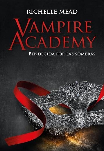 Vampire Academy Bendecida por la sombra | 9788418359859 | RICHELLE MEAD