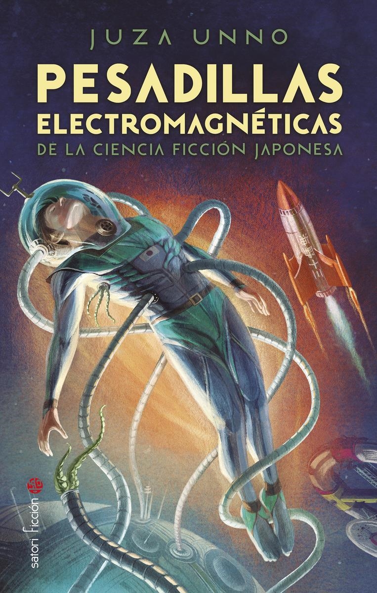 PESADILLAS ELECTROMAGNÉTICAS DE LA CIENCIA FICCIÓN JAPONESA | 9788419035233 | JUZA UNNO