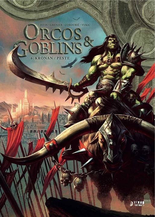 ORCOS Y GOBLINS 06 KRONAN / PESTE | 9788419296382 | SYLVAIN CORDURIÉ & JEAN-LUC ISTIN & SÉBASTIEN GRENIER & BOJAN VUKIC