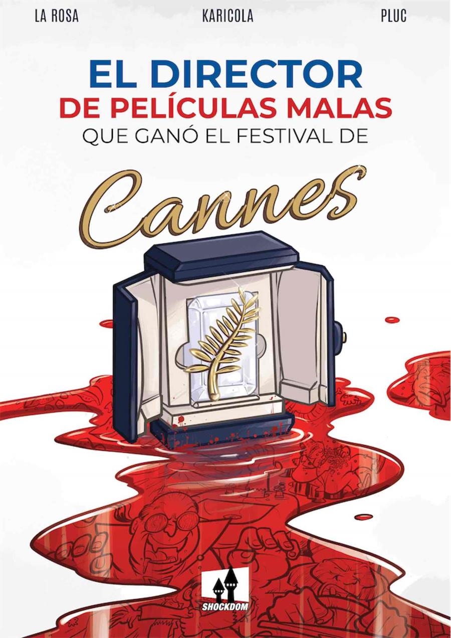 EL DIRECTOR DE PELICULAS MALAS QUE GANÓ EL FESTIVAL DE CANNES | 9788893365550 | DAVIDE LA ROSA & FABRIZION DE NICOLA & CHIARA KARICOLA