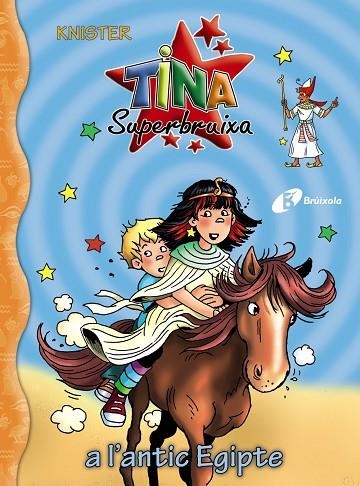 TINA SUPERBRUIXA 27 A L'ANTIC EGIPTE | 9788413492049 | KNISTER