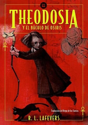 THEODOSIA Y EL BÁCULO DE OSIRIS | 9788483438107 | R. L. LAFEVERS