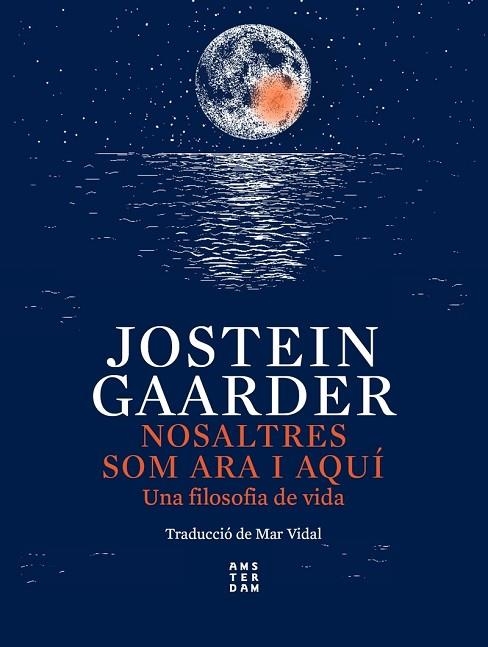 NOSALTRES SOM ARA I AQUÍ | 9788417918750 | JOSTEIN GAARDER