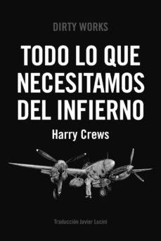 TODO LO QUE NECESITAMOS DEL INFIERNO | 9788419288301 | HARRY CREWS