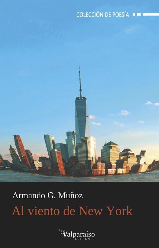 AL VIENTO DE NEW YORK | 9788419347053 | ARMANDO G. MUÑOZ