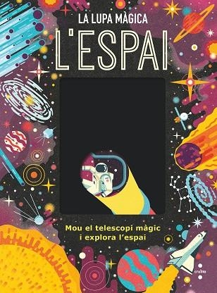 LA LUPA MAGICA L'ESPAI | 9788466151504 | NANCY DICKMANN