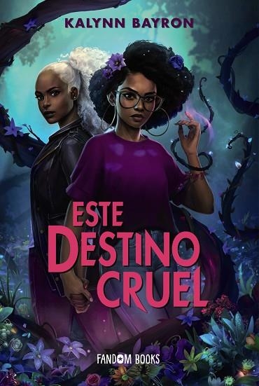 ESTE DESTINO CRUEL | 9788418027611 | KALYNN BAYRON