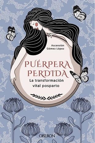 PUÉRPERA PERDIDA LA TRANSFORMACIÓN VITAL POSPARTO | 9788441546585 | ASCENSION GOMEZ LOPEZ