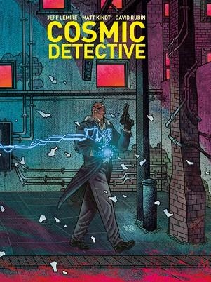 COSMIC DETECTIVE | 9788418215636 | JEFF LEMIRE & DAVID RUBÍN & MATT KINDT