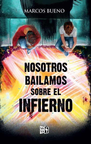 Nosotros bailamos sobre el infierno | 9788412578188 | MARCOS BUENO