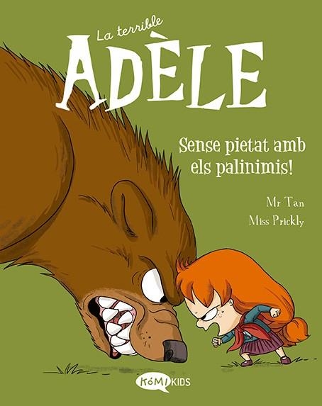 LA TERRIBLE ADELE 07 SENSE PIETAT AMB ELS PALINIMIS! | 9788419183095 | MR TAN & MISS PRICKLY