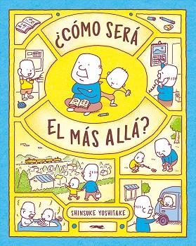 Cómo será el más allá? | 9788412570649 | Shinsuke Yoshitake