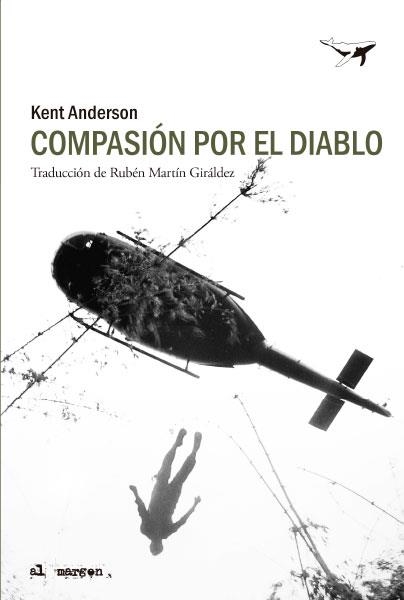 Compasión por el diablo | 9788412415216 | Kent Anderson