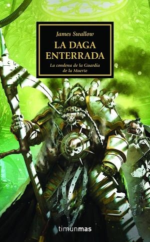 The Horus Heresy 54 La daga enterrada | 9788445008423 | James Swallow