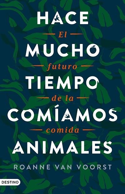 Hace mucho tiempo comíamos animales | 9788423362349 | Roanne van Voorst