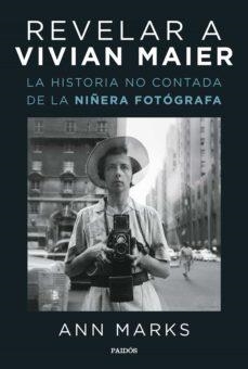 Revelar a Vivian Maier | 9788449339912 | Ann Marks