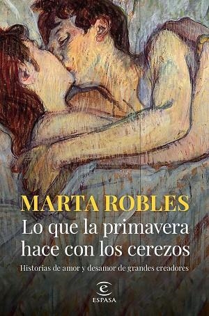 Lo que la primavera hace con los cerezos | 9788467066906 | Marta Robles