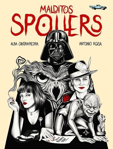 Malditos spoilers | 9788419466006 | Alba Cantalapiedra & Antonio Rosa