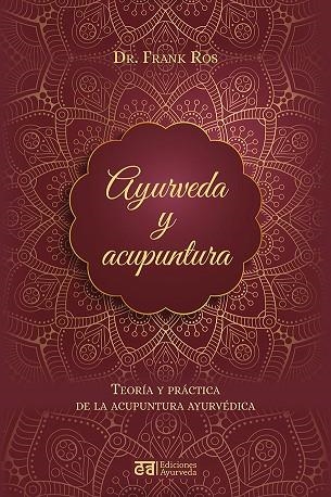 AYURVEDA Y ACUPUNTURA | 9788412075595 | FRANK ROS