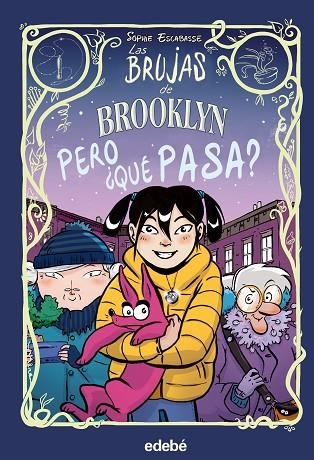 LAS BRUJAS DE BROOKLYN 03 PERO QUÉ PASA? | 9788468353722 | SOPHIE ESCABASSE