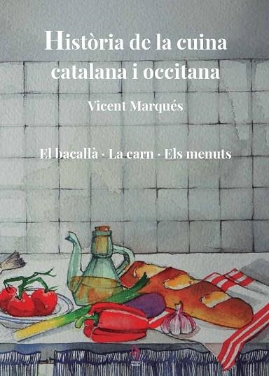 HISTÒRIA DE LA CUINA CATALANA I OCCITANA 05 EL BACALLA & LA CARN & ELS MENUTS | 9788412574708 | VICENT MARQUÉS