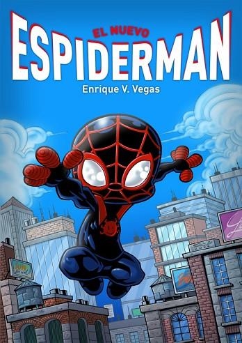 EL NUEVO ESPIDERMAN | 9788419380326 | ENRIQUE V. VEGAS