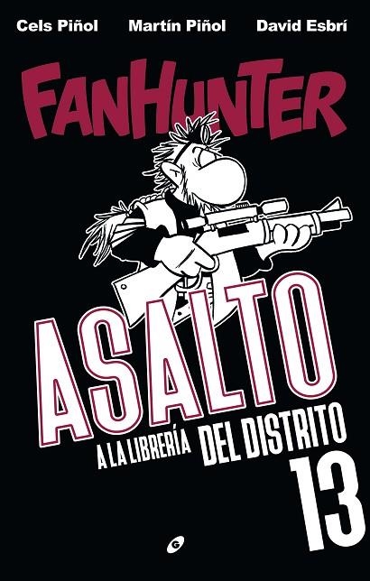 FANHUNTER. ASALTO A LA LIBRERIA DEL DISTRITO 13 | 9788417507329 | CELS PIÑOL & CHEMA PAMUNDI