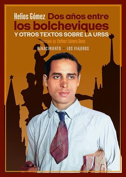 Dos años entre los bolcheviques y otros textos sobre la URSS | 9788418818318 | HELIOS GOMEZ