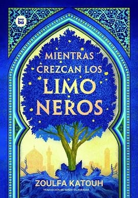 MIENTRAS CREZCAN LOS LIMONEROS | 9788483438053 | ZOULFA KATOUH