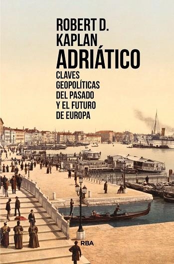 ADRIATICO | 9788491873310 | OBERT D. KAPLAN