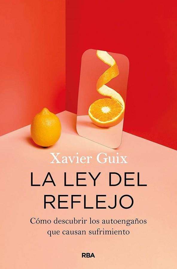 LA LEY DEL REFLEJO | 9788491875802 | XAVIER GUIX