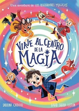 Los Rescatadores Mágicos Viaje al centro de la magia | 9788424673482 | Sabrina Catdoor & David Sierra Listón