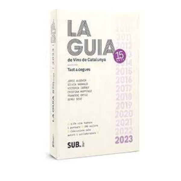 LA GUIA DE VINS DE CATALUNYA 2023 | 9788494929342 | JORDI ALCOVER & SILVIA NARANJO & VICTORIA IBAÑEZ & CRISTINA MARTINEZ & FRANCESC ORTIZ & SERGI SEVE