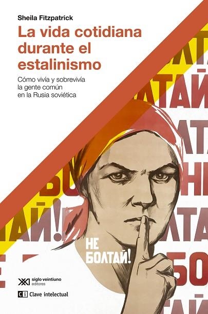 La vida cotidiana durante el estalinismo | 9788412604818 | SHEILA FITZPATRICK