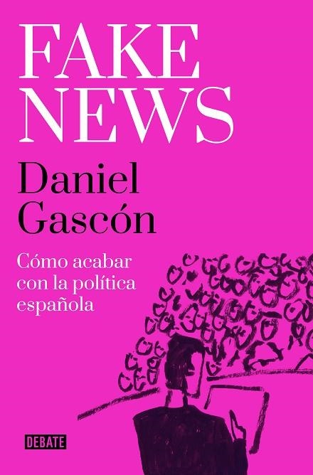 FAKE NEWS | 9788418967504 | DANIEL GASCON