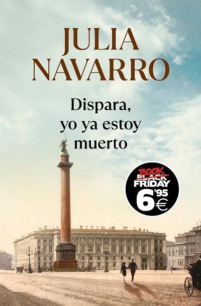 DISPARA YO YA ESTOY MUERTO | 9788466367783 | JULIA NAVARRO