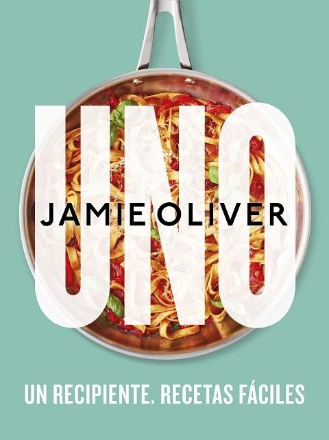 UNO UN RECIPIENTE RECETAS FACILES | 9788425361517 | JAMIE OLIVER