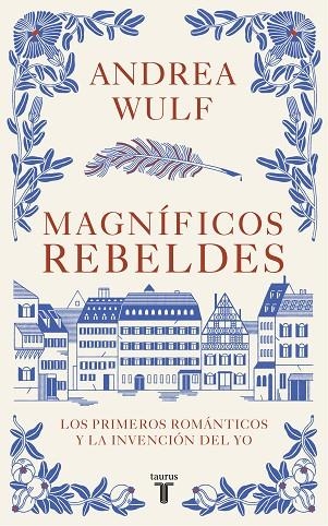 MAGNIFICOS REBELDES | 9788430623907 | ANDREA WULF