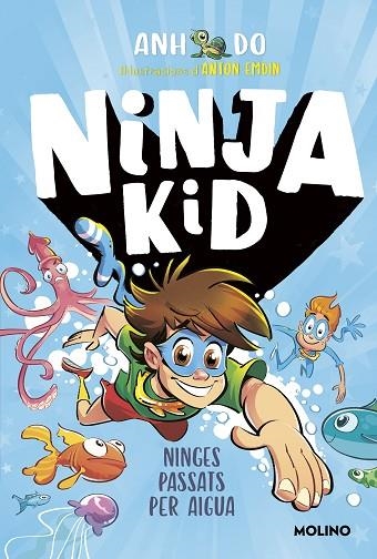 NINJA KID 09 NINGES PASSATS PER AIGUA | 9788427226159 | ANH DO