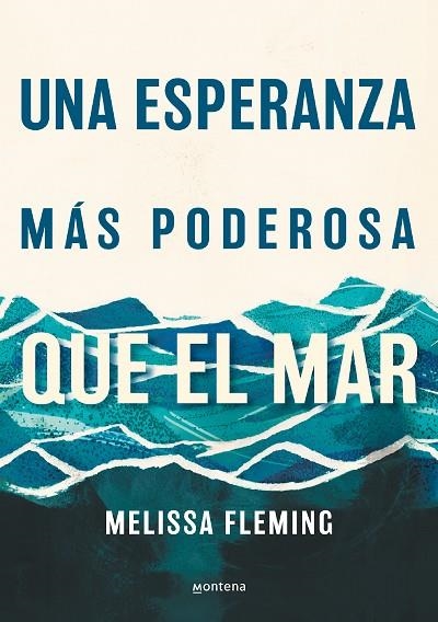 UN ESPERANZA MAS PODEROSA QUE EL MAR | 9788418798870 | MELISSA FLEMING