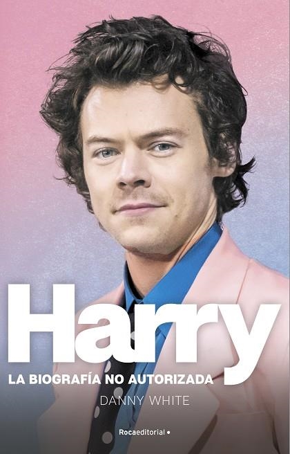 HARRY LA BIOGRAFIA NO AUTORIZADA | 9788419283184 | DANNY WHITE