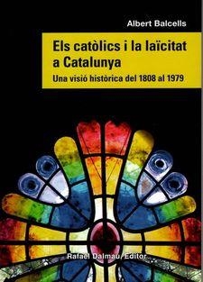 ELS CATÒLICS I LA LAÏCITAT A CATALUNYA | 9788423208869 | ALBERT BALCELLS