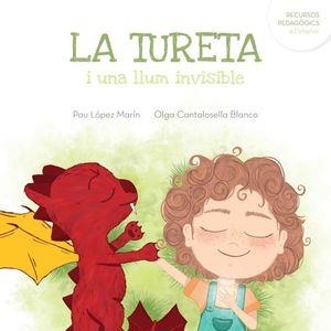 LA TURETA I UNA LLUM INVISIBLE | 9788412223699 | PAU LOPEZ & OLGA CANTALOZELLA