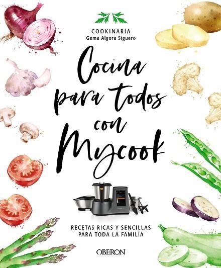 COCINA PARA TODOS CON MYCOOK | 9788441546790 | COOKINARIA GEMA ALGORA SIGUERO