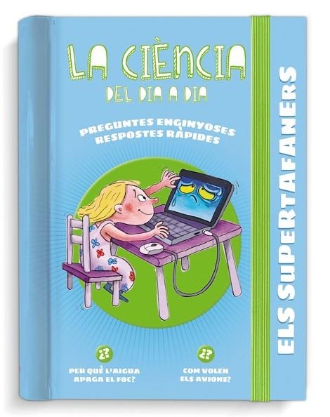 ELS SUPERTAFANERS LA CIÈNCIA DEL DIA A DIA | 9788499743813 | VVAA