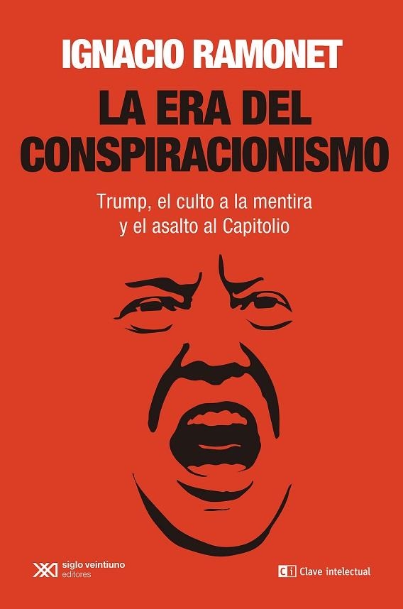 La era del conspiracionismo | 9788412604825 | IGNACIO RAMONET