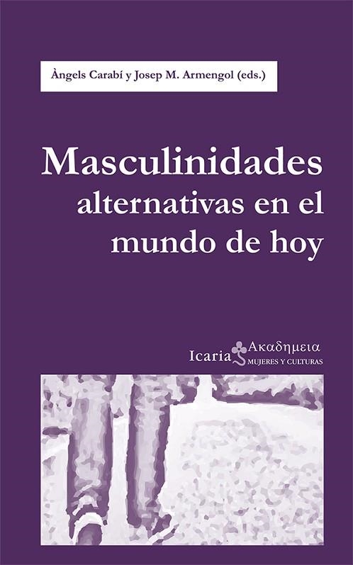 MASCULINIDADES ALTERNATIVAS EN EL MUNDO DE HOY | 9788498886719 | JOSEP MARIA ARMENGOL