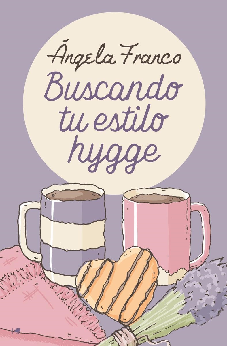 BUSCANDO TU ESTILO HYGGE | 9788419147264 | ANGELA FRANCO