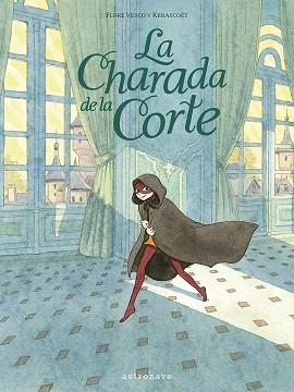 LA CHARADA DE LA CORTE | 9788467952261 | FLORE VESCO & KERASCOET